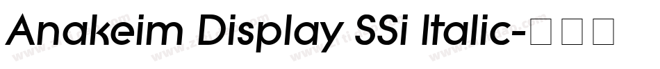 Anakeim Display SSi Italic字体转换